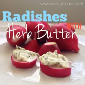 Radishes With Creamy Herb Butter