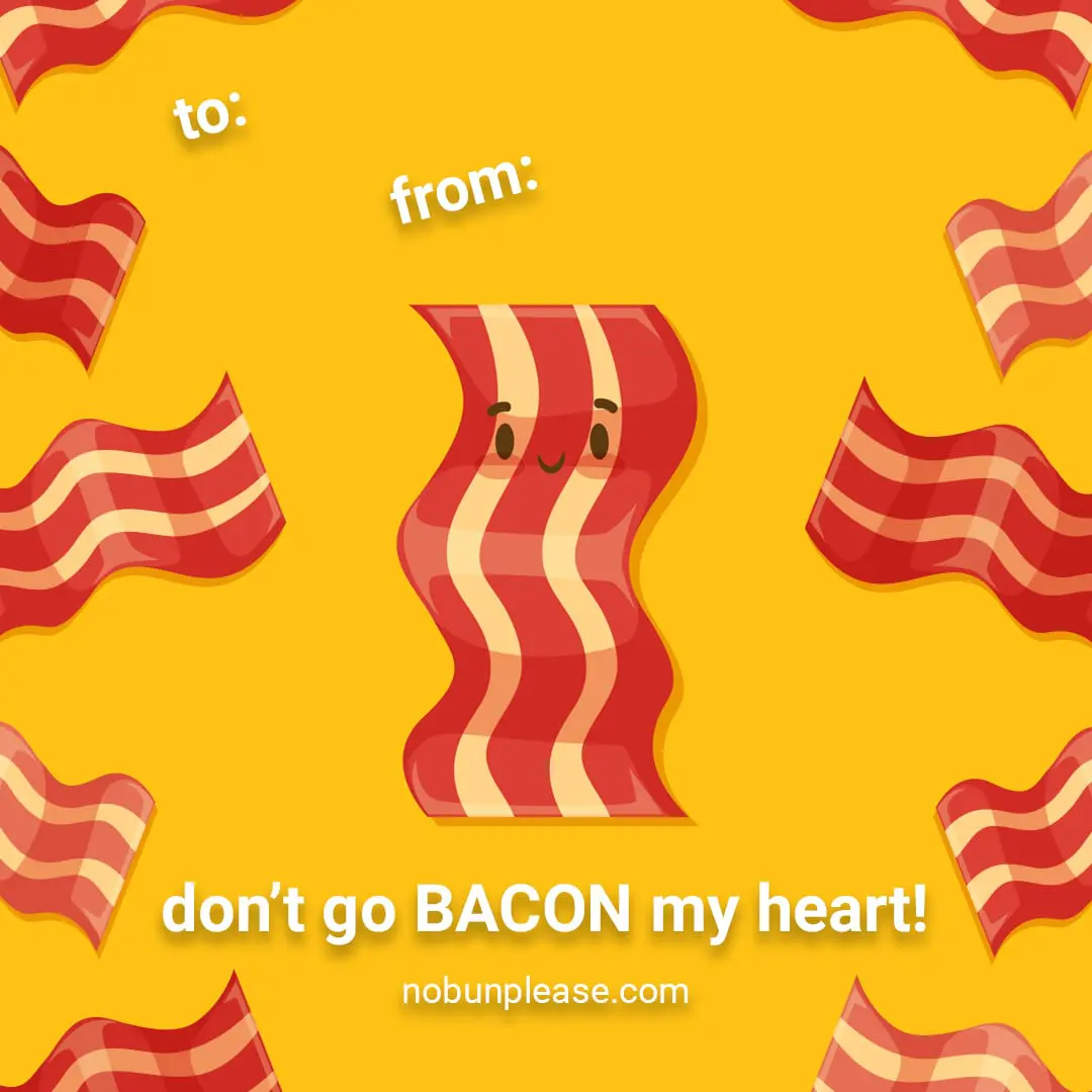 Keto Valentine: Bacon - &Quot;Don't Go Bacon My Heart!&Quot;