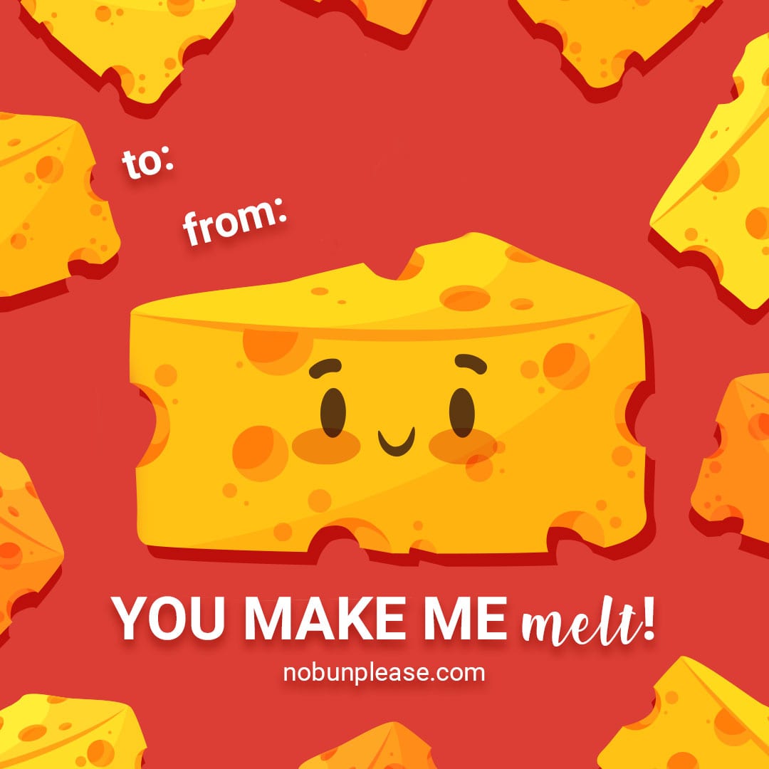 Keto Valentine: Cheese - "You Make Me Melt!"