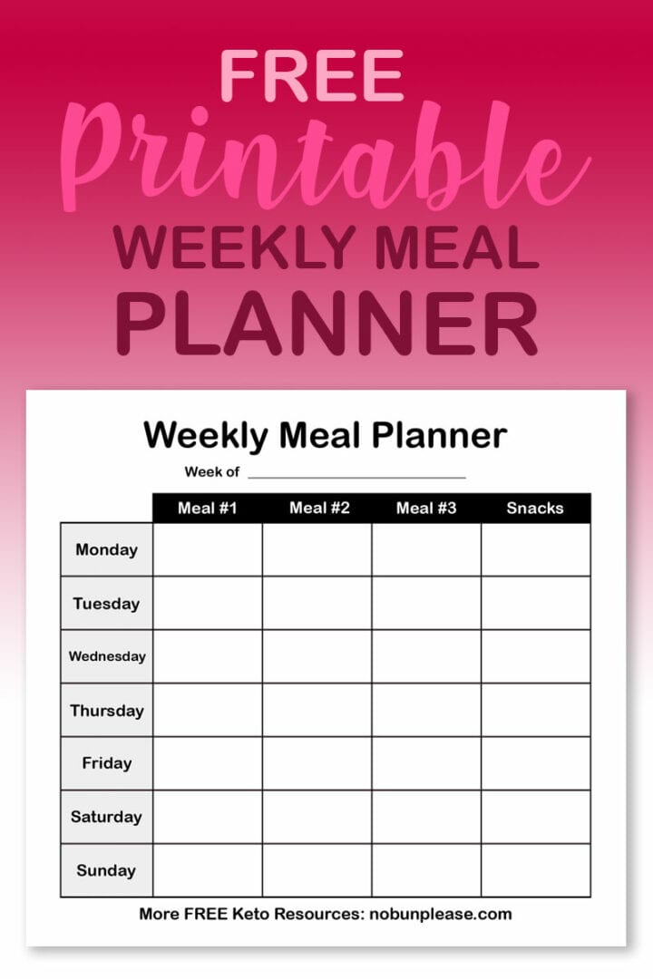 Printable Weekly Meal Planner FREE- No Bun Please